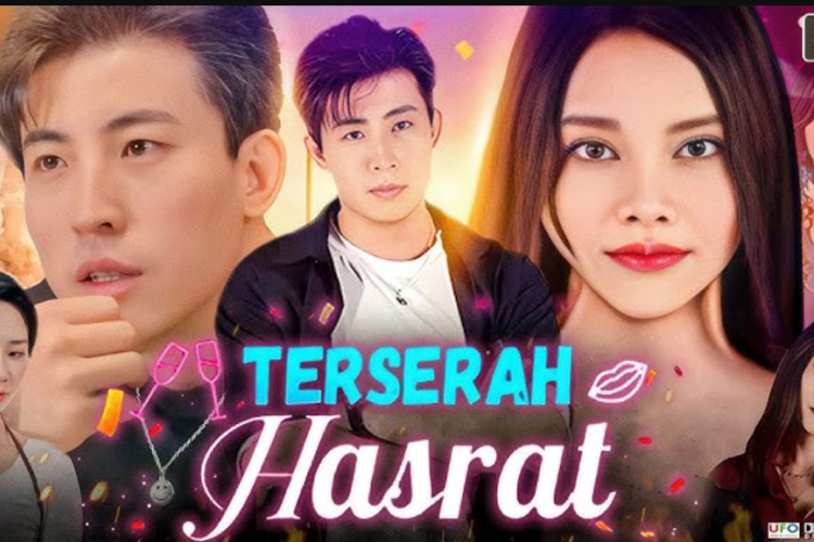 Nonton Drama Terserah Hasrat Full Episode Bahasa Indonesia, Skandal Romansa yang Menegangkan!