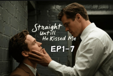 Link Nonton BL Series Straight Until He Kissed Me (2025) Full Episode Bahasa Indonesia, Terjebak Cinta CEO Tampan